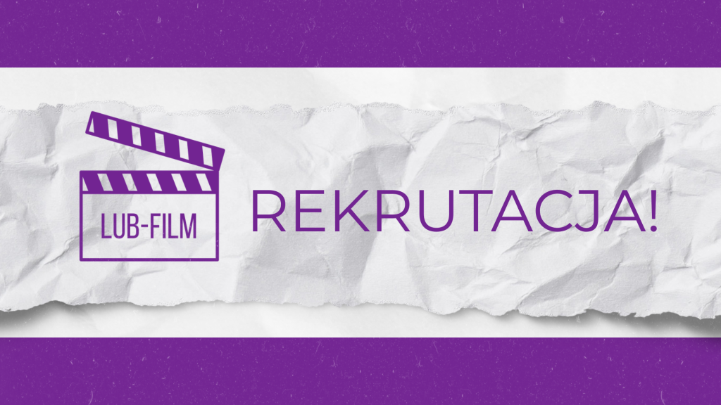 Fioletowy klaps filmowy z napisem „LUB-FILM” po lewej stronie i dużym napisem „REKRUTACJA!” po prawej, na tle pogniecionej białej kartki.